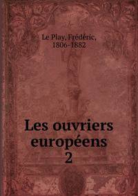 Les ouvriers europens. 2