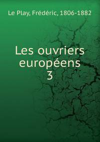 Les ouvriers europens. 3