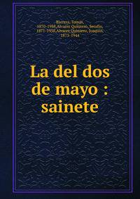 La del dos de mayo : sainete