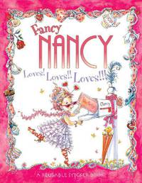 Fancy Nancy Loves! Loves!! Loves!!! Reusable Sticker Book (Fancy Nancy Series)