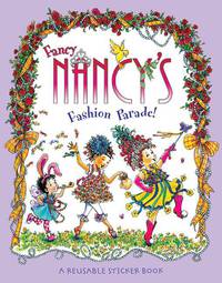 Fancy Nancy's Fashion Parade!: A Reusable Sticker Book