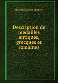 Description de medailles antiques, grecques et romaines