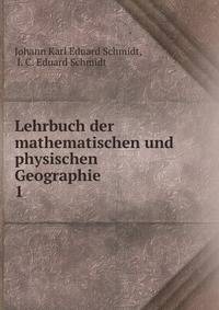 Lehrbuch der mathematischen und physischen Geographie. 1