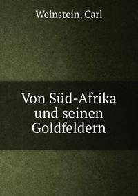 Von Sud-Afrika und seinen Goldfeldern