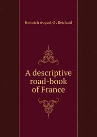A descriptive road-book of France