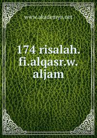 174 risalah.fi.alqasr.w.aljam