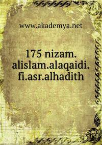 175 nizam.alislam.alaqaidi.fi.asr.alhadith