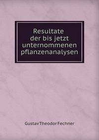Resultate der bis jetzt unternommenen pflanzenanalysen