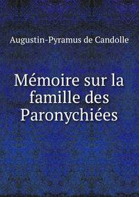 Memoire sur la famille des Paronychiees