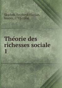 Theorie des richesses sociale. 1