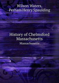 History of Chelmsford. Massachusetts