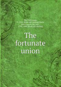 The fortunate union
