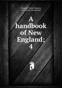 A handbook of New England;. 4