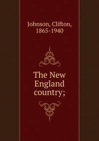 The New England country;