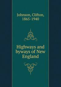 Highways and byways of New England