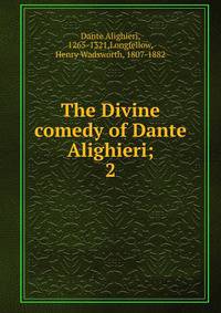 The Divine comedy of Dante Alighieri;. 2