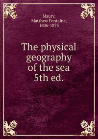 The physical geography of the sea. 5th ed.