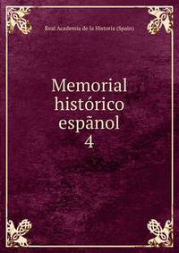 Memorial histrico espnol. 4