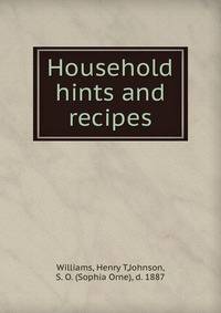 Household hints and recipes
