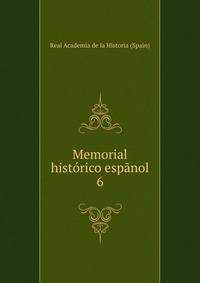 Memorial histrico espnol. 6