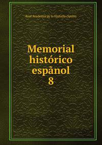 Memorial histrico espnol. 8