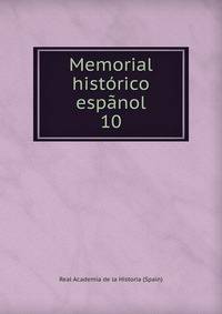 Memorial histrico espnol. 10