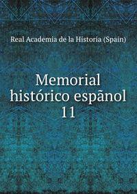Memorial histrico espnol. 11