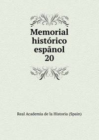 Memorial histrico espnol. 20