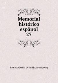 Memorial histrico espnol. 27