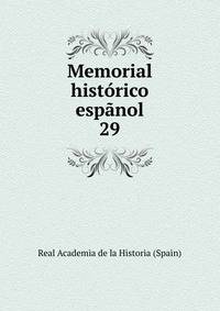 Memorial histrico espnol. 29