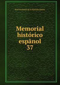 Memorial histrico espnol. 37