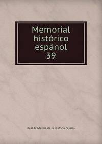 Memorial histrico espnol. 39