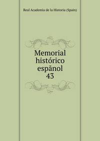 Memorial histrico espnol. 43