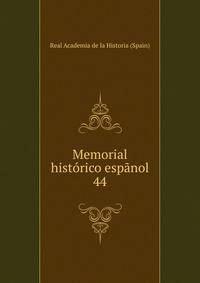 Memorial histrico espnol. 44