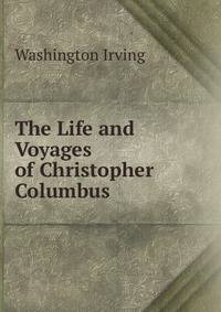 The Life and Voyages of Christopher Columbus