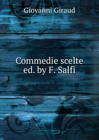 Commedie scelte ed. by F. Salfi.