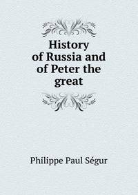 History of Russia and of Peter the great