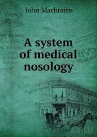A system of medical nosology