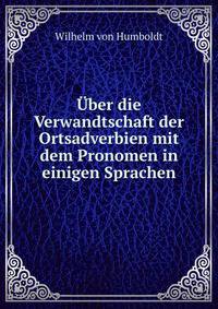 Uber die Verwandtschaft der Ortsadverbien mit dem Pronomen in einigen Sprachen