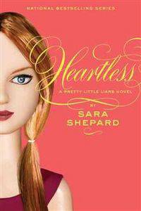 Heartless (Pretty Little Liars Series #7)
