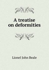 A treatise on deformities