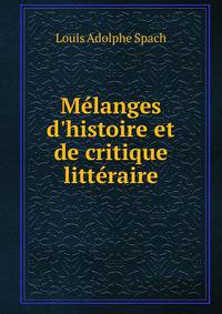 M?langes d'histoire et de critique litt?raire