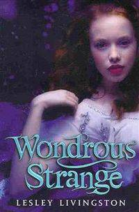 Wondrous Strange (Wondrous Strange Series #1)