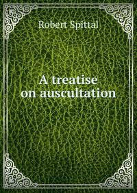 A treatise on auscultation