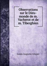 Observations sur le Dieu-monde de m. Vacherot et de m. Tiberghien