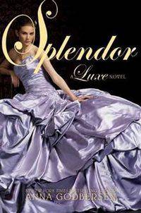 Splendor (Luxe Series #4)