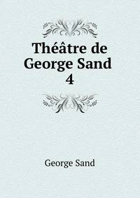 Thtre de George Sand .. 4