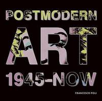 Post-Modern Art, 1945-2008