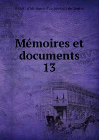 Mmoires et documents. 13