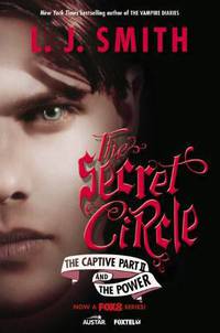 The Captive (Part 2) and The Power (Secret Circle Series #2-3)